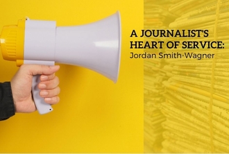 A Journalist's Heart of Service: Jordan Smith-Wagner