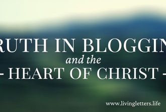 Truth in Blogging and the Heart of Christ