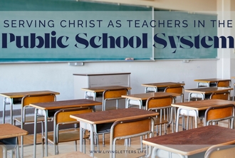 Serving Christ as Teachers in the Public School System