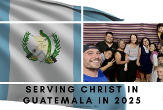 Serving Christ in Guatemala in 2025